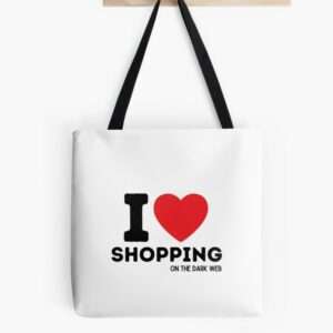 I Love Shopping On The Dark Web